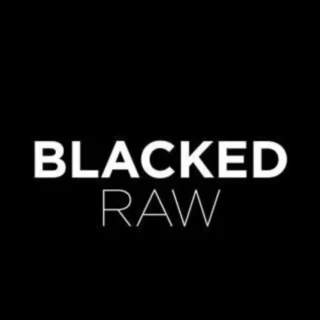 Blacked Raw