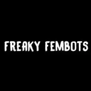 Freaky Fembots